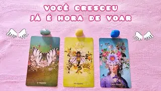 Você cresceu✨️já é hora de voar | Tarot terapêutico