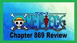 One Piece Chapter 869 Review