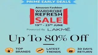 Amazon's Wardrobe Refresh Sale offers upto 80% discount