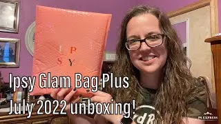 Ipsy July 2022 Glam Bag Plus Unboxing!!