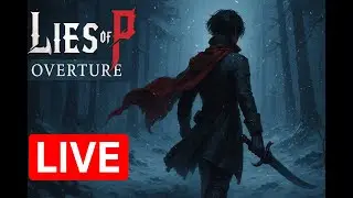 First Time Playing Lies Of P Overture DLC