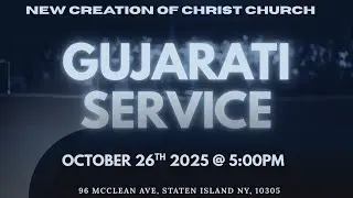 NEW CREATION OF CHRIST CHURCH || GUJARATI SERVICE || OCTOBER 25, 2025