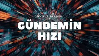 GÜNNUR BERBER İLE GÜNDEMİN HIZI (1. BÖLÜM) - KONUK : MEHMET KUZU / İZMİR SMMM ODASI BAŞKANI
