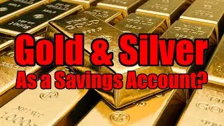 Stacking Gold & Silver Instead of a Savings Account? (And an Apology!)