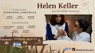 HELEN KELLER, LA INCREIBLE HISOTRIA ( TEATRO )