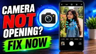 Camera App Not Opening? Fix It Now! Android Phone