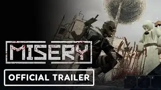 Misery - Official Launch Trailer