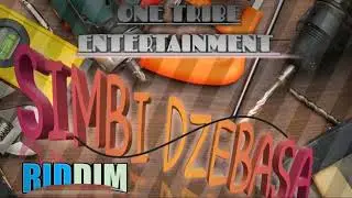 SIMBI DZEBASA RIDDIM DEMMO .2022. ONE TRIBE ENTERTAINMENT