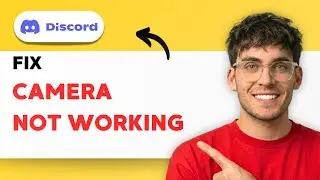 How to Fix Discord Camera not Working [2026 Full Guide]
