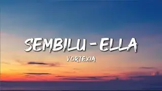 SEMBILU - ELLA || VORTEXIA (COVER)