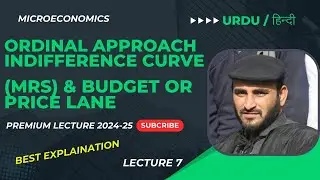 Ordinal indifference curve & budget or price lane | lecture 7 | Microeconomics | URDU / HINDI