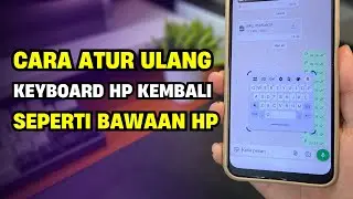 Cara Atur Ulang Keyboard HP Kembali Seperti Bawaan HP