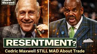 Cedric Maxwell STILL MAD About Trade