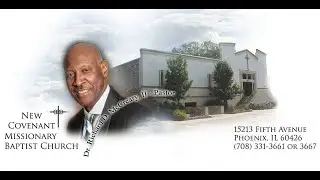 New Covenant MB Church 15213 Fifth Ave Phoenix, IL 60426  29 November 2025