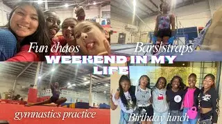 WEEKEND VLOG| gymnastics practice,fun chaos with friends,birthday lunch,shopping 