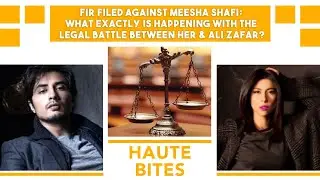 FIR Filed Against Meesha Shafi; What's EXACTLY Happening With Legal Battle Between Her & Ali Zafar?