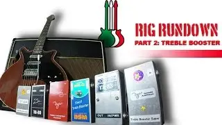 RIG RUNDOWN - Chapter 2: Treble Booster (ENG.SUBS.)