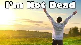 I'm Not Dead