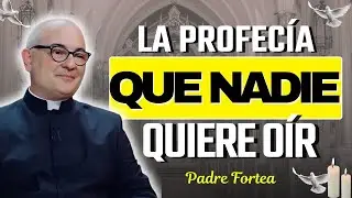 La verdad sobre la profec&iacute;a que muchos no quieren o&iacute;r | Padre Fortea