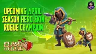 upcoming April season hero skin | rogue champion 🏆| royale champion skin | coc | clash with ratnesh