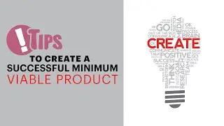Tips to create a successful Minimum Viable Product
