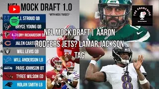 NFL Mock Draft| Aaron Rodgers Jets?! Lamar Jackson Franchise Tag|#42