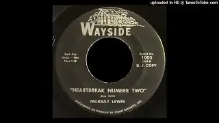 Murray Lewis - Heartbreak Number Two - Wayside 45