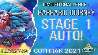 Lords Mobile - Barbarian Gothrak Limited Challenge Barbaric Journey. Stage 1 auto mode. 2021