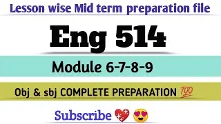 ENG 514 module(6-9) chptrwise midterm Subj/Obj complete preparation  repeated questions #exams