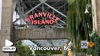 Let’s Explore Granville Island | Vancouver, BC | Livestream Replay