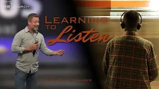 Learning to Listen | NB Church | Pastor Kenny Springer