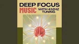 Deep Focus Music with 432Hz Tuning