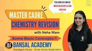 Master Cadre Chemistry Revision with Neha Mam | Some Basic Concepts of Chemistry-1 | Bansal Academy