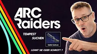 ARC Raiders Live: Tempest Waffe gefunden?! OP oder kompletter M&uuml;ll?
