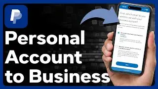 Как изменить учетную запись PayPal с личной на корпоративную