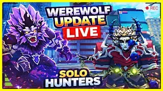 WEREWOLF UPDATE LIVE! (EVERYTHING SHOWCASED) | Solo Hunters Roblox 🐺🔥
