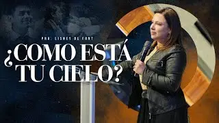 Como esta tu Cielo | Pra. Lisney de Font | 02-04-2026