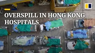 Hong Kong hospitals set up outdoor wards as city buckles under rising coronavirus infections
