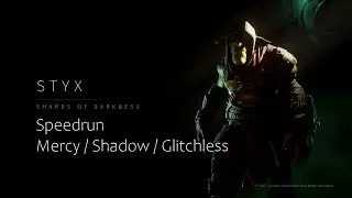 Styx: Shards of Darkness Speedrun Mercy/Shadow Glitchless [53:31]