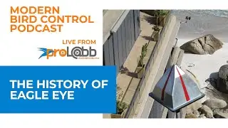 Modern Bird Control Podcast - Episode: The History of Eagle Eye