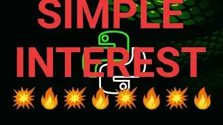SIMPLE INTEREST in Python programs for beginners