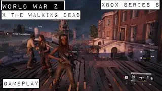 World War Z x The Walking Dead - Solo Playthrough Gameplay - Xbox Series S