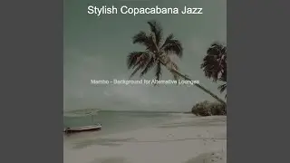 Refined Latin Quintet Jazz - Vibe for Beach Parties