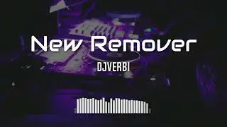 djverbi-New Remover