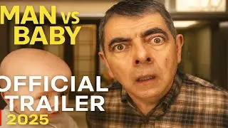Man vs Baby (2025) Official Trailer | Rowan Atkinson Comedy Return
