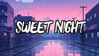 Sweet Night, Lyrics Official