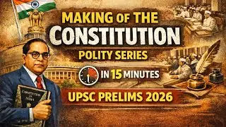  Making of the Indian constitution   POLITY SERIES FOR PRELIMS 2026#upsc #UPSC 2026# AMU RCA