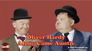 Along Came Auntie (1926) | Full Short Comedy | Oliver Hardy, Glenn Tryon