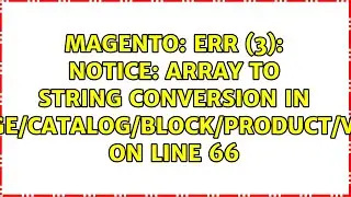 ERR (3): Notice: Array to string conversion in...