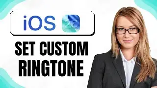 How To Set Custom Ringtone On iPhone iOS 26 (Easily Add Your Own Sound To Calls And Alerts)